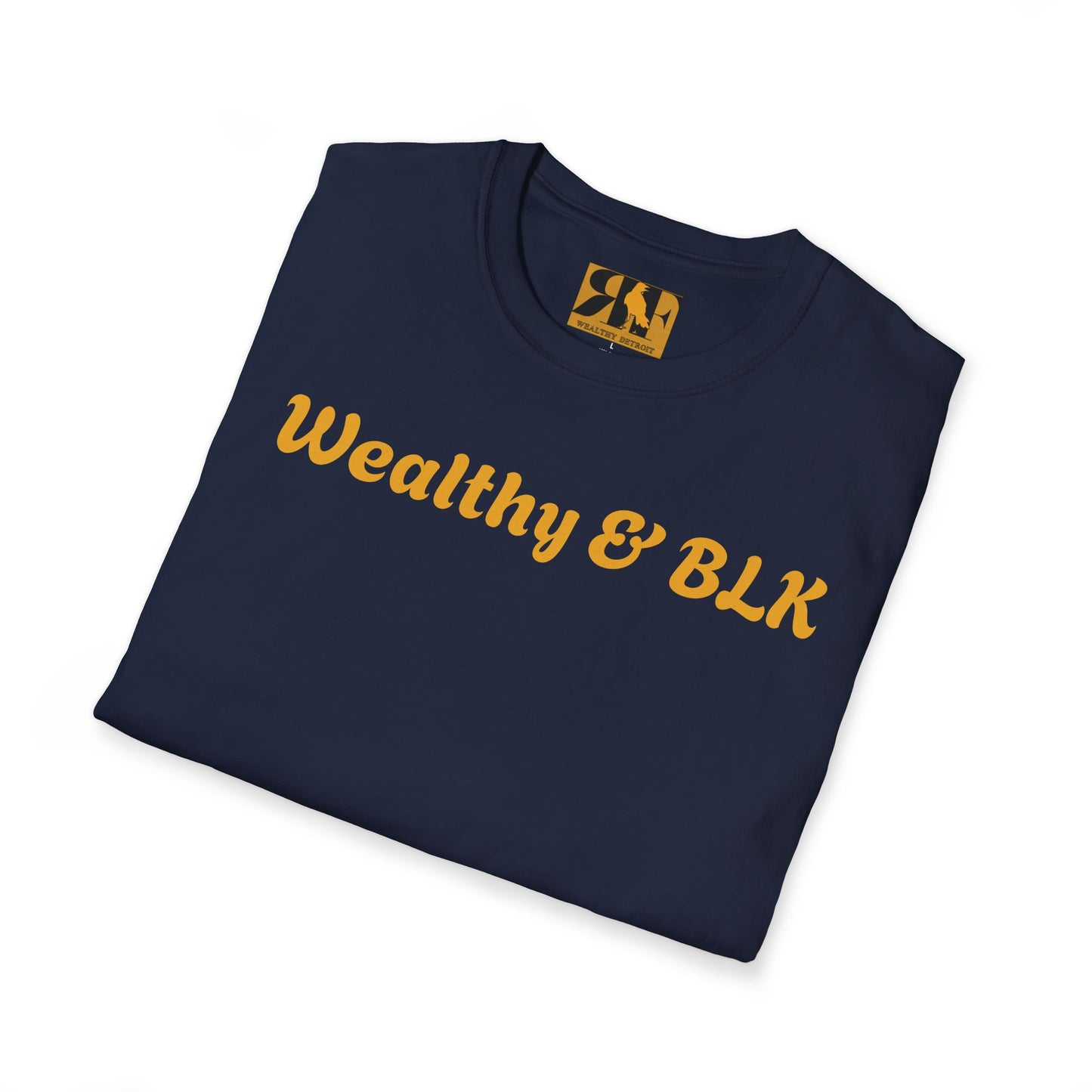 A Wealthy & BLK Unisex T-Shirt