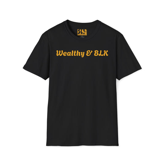 A Wealthy & BLK Unisex T-Shirt
